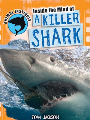 cover image of Inside the Mind of a Killer Shark
